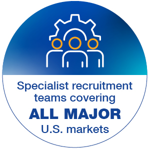 Specialist recruitment teams covering all major U.S. markets